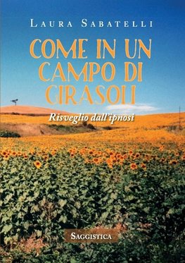 COME IN UN CAMPO DI GIRASOLI