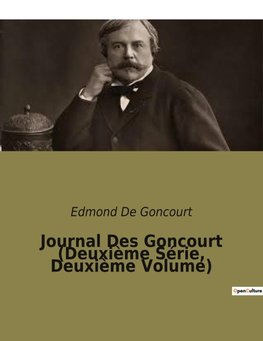 Journal Des Goncourt (Deuxième Série, Deuxième Volume)