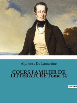 COURS FAMILIER DE LITTÉRATURE Tome 14