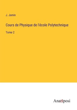 Cours de Physique de l'école Polytechnique