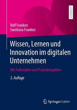 Wissen, Lernen und Innovation im digitalen Unternehmen