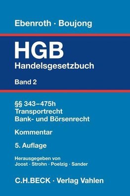 Handelsgesetzbuch  Bd. 2: §§ 343-475h, Transportrecht, Bank- und Kapitalmarktrecht