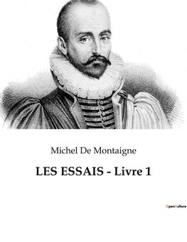 LES ESSAIS - Livre 1