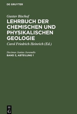 Lehrbuch der chemischen und physikalischen Geologie, Band 3, Abteilung 1, Lehrbuch der chemischen und physikalischen Geologie Band 3, Abteilung 1