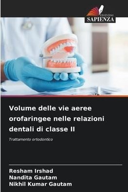 Volume delle vie aeree orofaringee nelle relazioni dentali di classe II