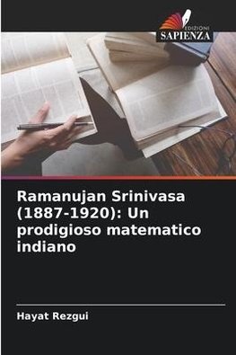 Ramanujan Srinivasa (1887-1920): Un prodigioso matematico indiano