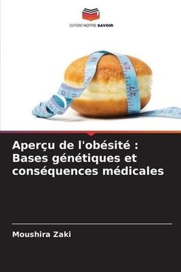 Aperçu de l'obésité : Bases génétiques et conséquences médicales