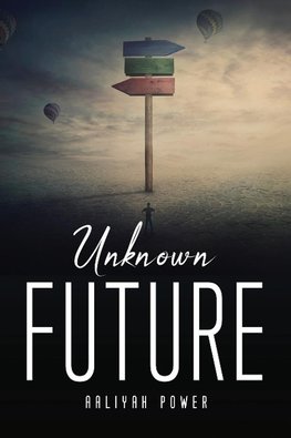 UNKNOWN FUTURE