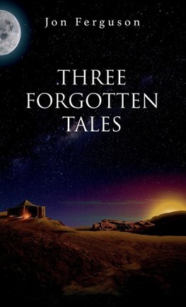 Three Forgotten Tales