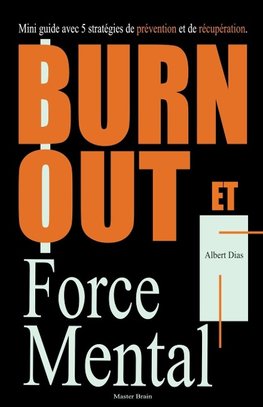 Burnout et Force Mentale