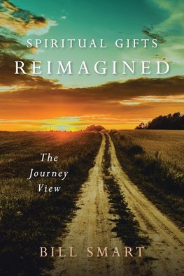 Spiritual Gifts Reimagined