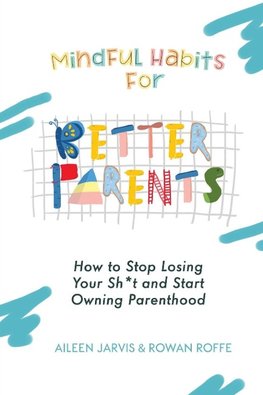 Mindful Habits for Better Parents