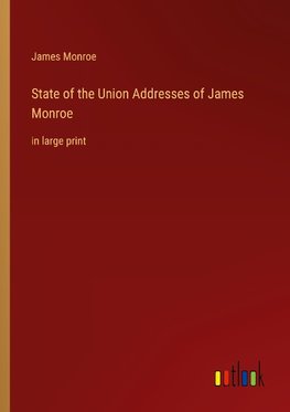 State of the Union Addresses of James Monroe