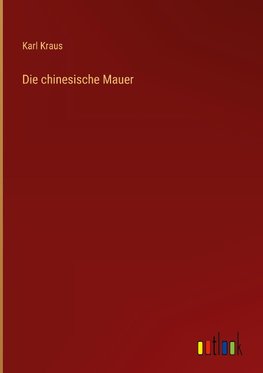 Die chinesische Mauer