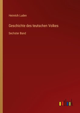 Geschichte des teutschen Volkes