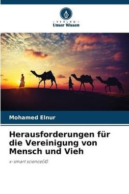 Herausforderungen für die Vereinigung von Mensch und Vieh