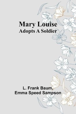 Mary Louise Adopts a Soldier