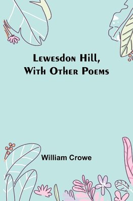 Lewesdon Hill, with other poems