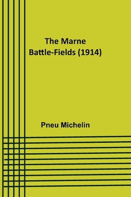 The Marne Battle-fields (1914)