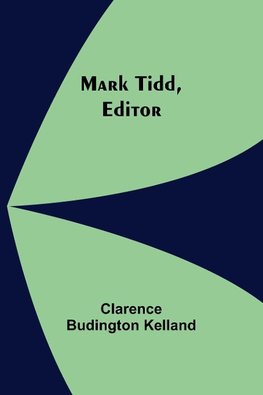 Mark Tidd, Editor