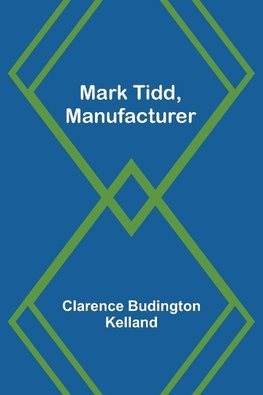 Mark Tidd, Manufacturer