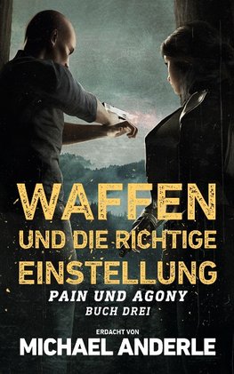 Waffen und die richtige Einstellung