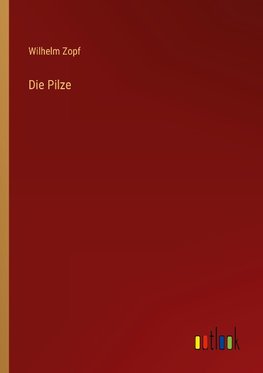 Die Pilze