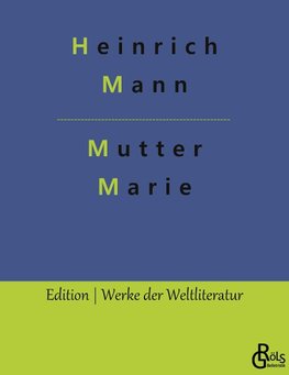 Mutter Marie