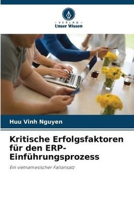 Kritische Erfolgsfaktoren für den ERP-Einführungsprozess