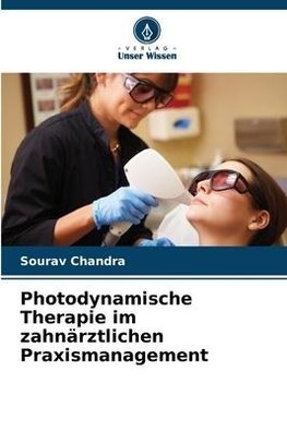 Photodynamische Therapie im zahnärztlichen Praxismanagement