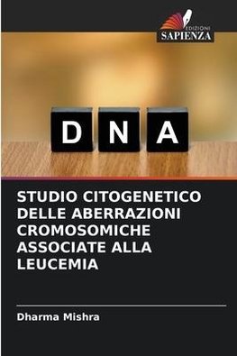 STUDIO CITOGENETICO DELLE ABERRAZIONI CROMOSOMICHE ASSOCIATE ALLA LEUCEMIA