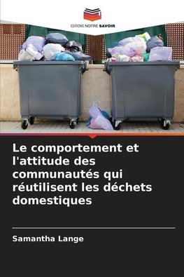 Le comportement et l'attitude des communautés qui réutilisent les déchets domestiques