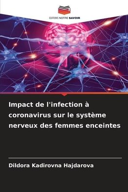 Impact de l'infection à coronavirus sur le système nerveux des femmes enceintes