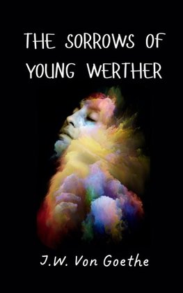 THE SORROWS OF YOUNG WERTHER