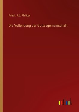 Die Vollendung der Gottesgemeinschaft