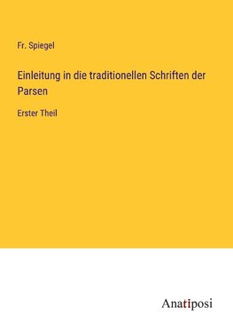 Einleitung in die traditionellen Schriften der Parsen