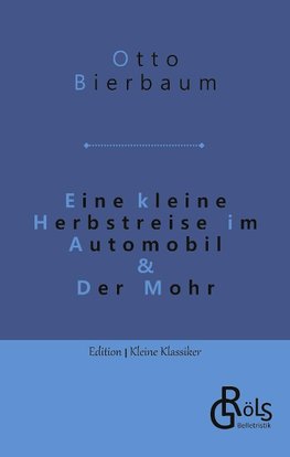 Eine kleine Herbstreise im Automobil & Der Mohr