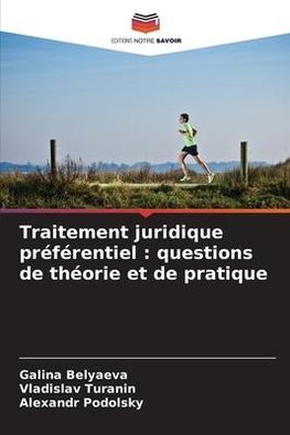 Traitement juridique préférentiel : questions de théorie et de pratique