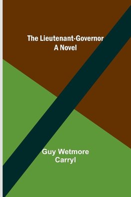 The Lieutenant-Governor