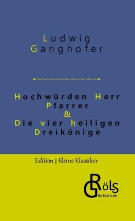 Hochwürden Herr Pfarrer & Die vier heiligen Dreikönige