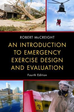 An Introduction to Emergency Exercise Design and Evaluation, Fourth Edition