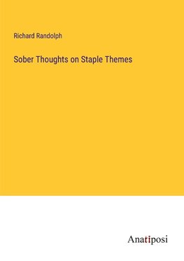 Sober Thoughts on Staple Themes