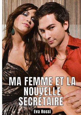 Ma femme et la nouvelle secrétaire