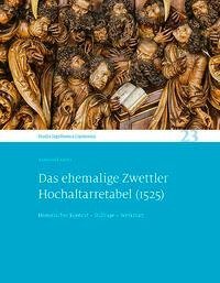 Das ehemalige Zwettler Hochaltarretabel (1525)