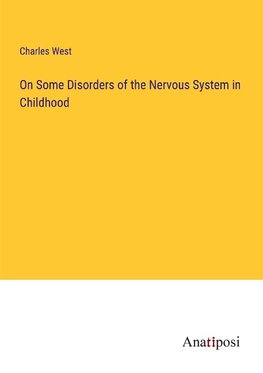 On Some Disorders of the Nervous System in Childhood