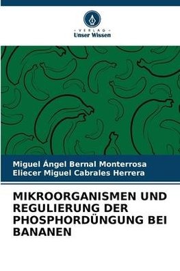 MIKROORGANISMEN UND REGULIERUNG DER PHOSPHORDÜNGUNG BEI BANANEN