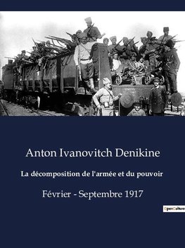 La décomposition de l'armée et du pouvoir