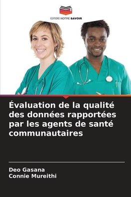 Évaluation de la qualité des données rapportées par les agents de santé communautaires