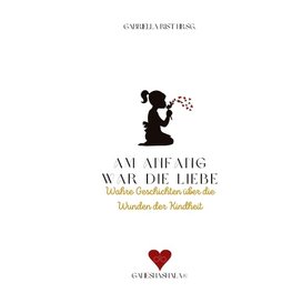 Am Anfang war die Liebe