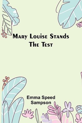 Mary Louise Stands the Test